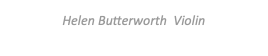 Helen Butterworth Violin